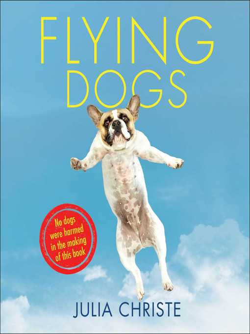 Title details for Flying Dogs by Julia Christe - Wait list